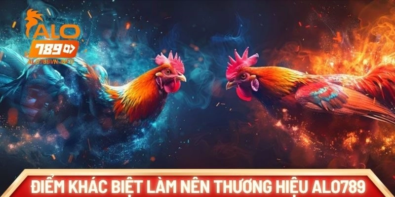 Những điểm khác biệt làm nên thương hiệu Alo789 hiện tại